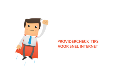 Providercheck tips voor snel internet